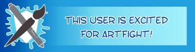 THIS USER IS EXCITED FOR ARTFIGHT!